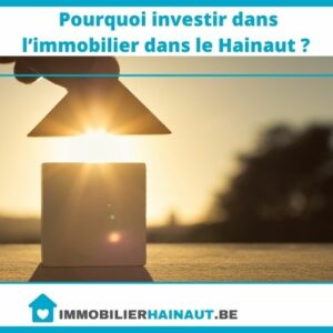 Pourquoi investir dans l’immobilier dans le Hainaut ?